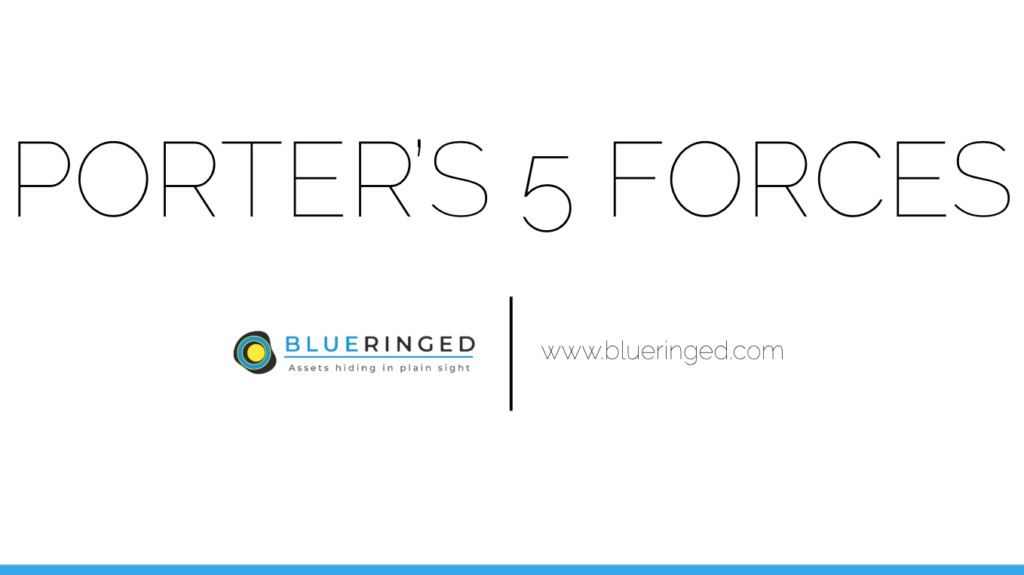 BLUERINGED CONSULTANTS PORTER'S 5 FORCES FREE DOWNLOAD PACK AND PROFESSIONAL INSIGHTS
